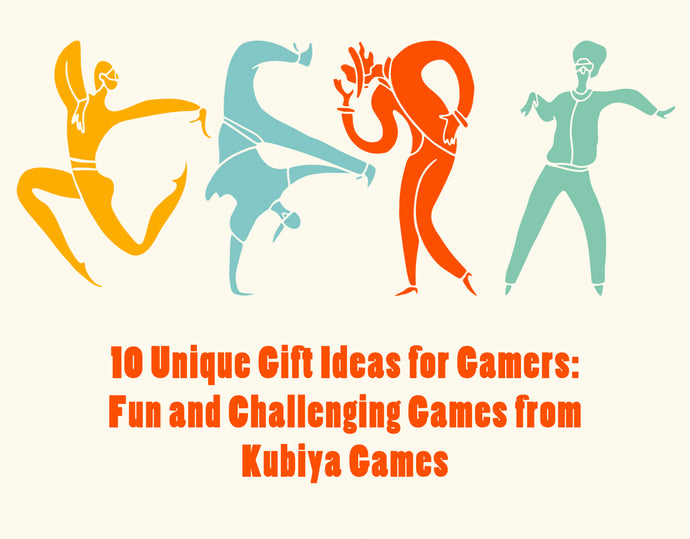 10 Unique Gift Ideas for Gamers: Fun and Challenging Games from Kubiya Games