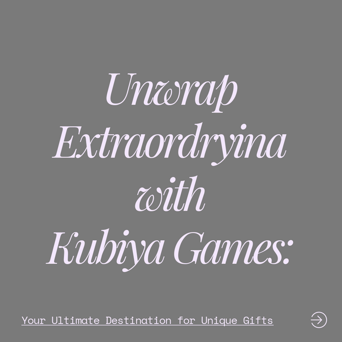 Unwrap Joyful Surprises with Kubiya Games: Your Ultimate Destination for Unique Gifts