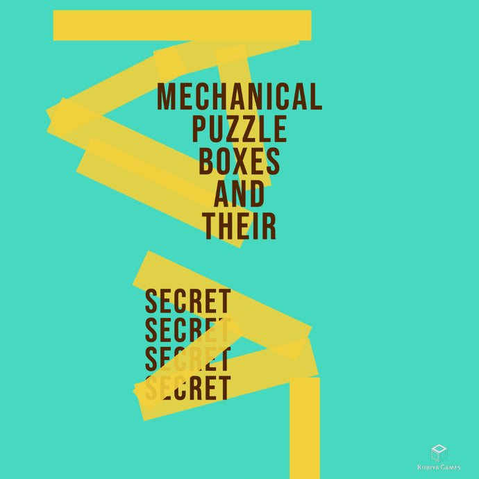 Mechanical Puzzle Boxes and their SECRET