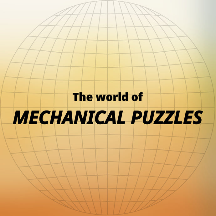 The world of Mechanical Puzzles