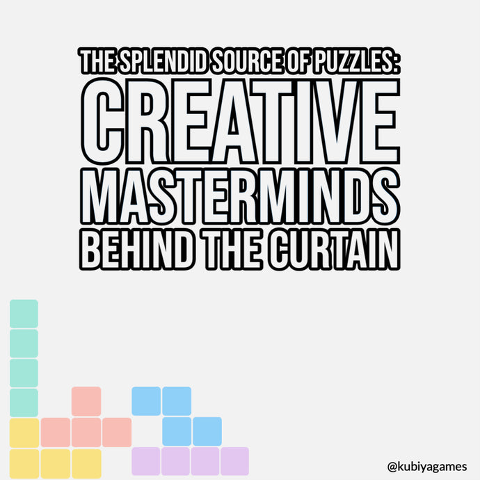 The Splendid Source of Puzzles: Creative Masterminds Behind the Curtain