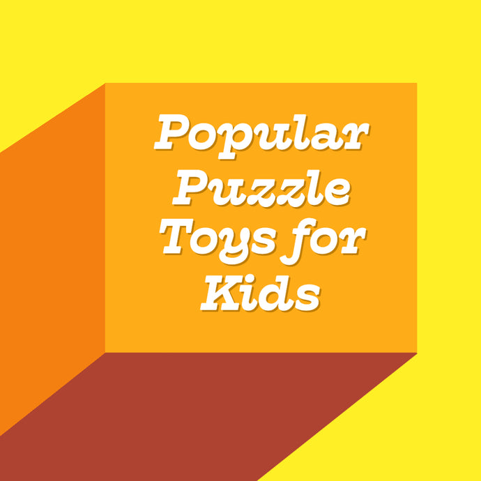 Popular Puzzle Toys for Kids: From Classic Wooden Puzzles to STEM Challenges