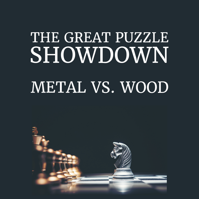 The Great Puzzle Showdown: Metal vs. Wood - Conquering the Challenge of Complexity