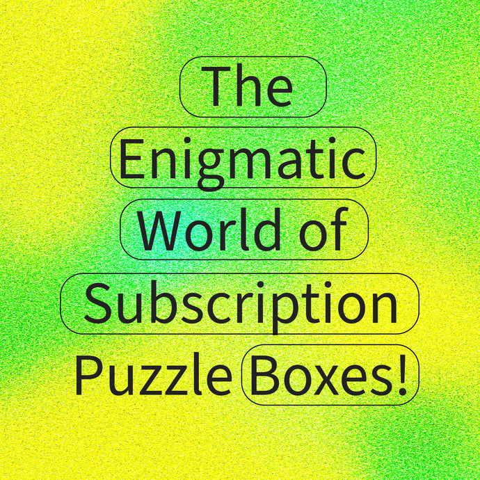 The Enigmatic World of Subscription Puzzle Boxes!